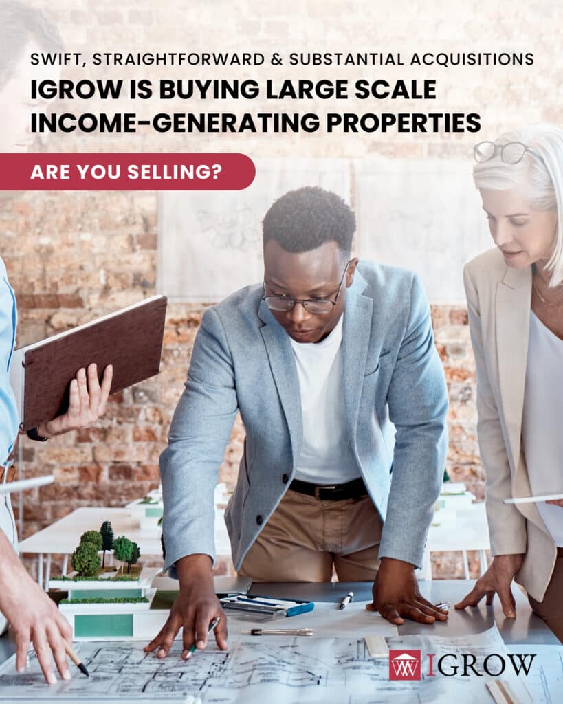 Property Acquisitions by IGrow - we are buying!